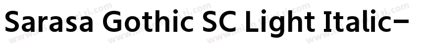 Sarasa Gothic SC Light Italic字体转换